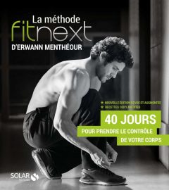 La méthode fitnext d'Erwann Menthéour - Fitnext : Musculation Bodyweight