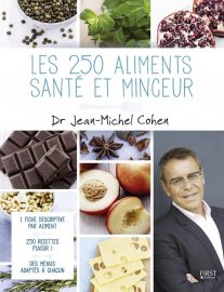 Jean-Michel Cohen - Les 250 aliments santé et minceur